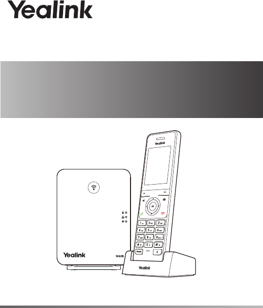 YEALINK W60B DECT IP Base Station User Manual Yealink W60B W56H Quick