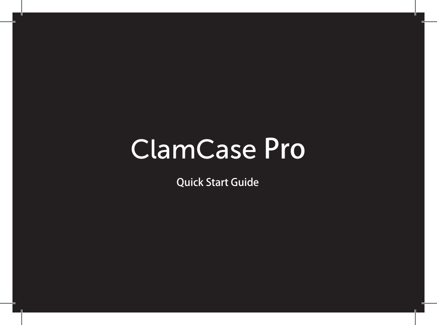 ClamCase ProQuick Start Guide