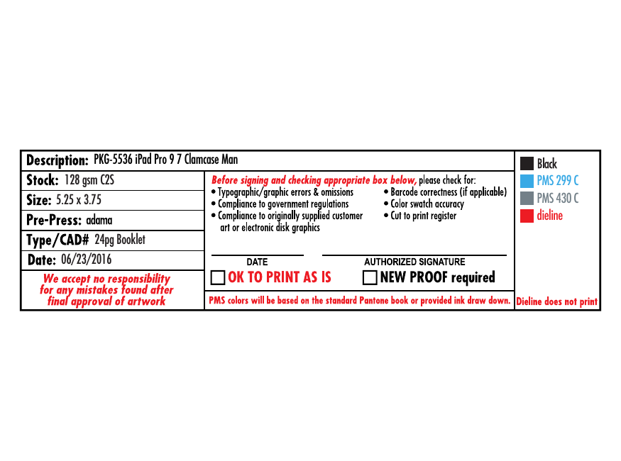 06/23/2016PKG-5536 iPad Pro 9 7 Clamcase ManPMS 299 CPMS 430 Cdieline128 gsm C2S5.25 x 3.7524pg Booklet