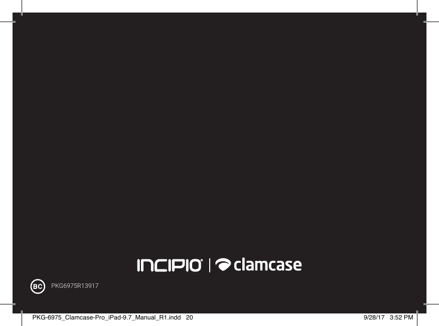PKG6975R13917PKG-6975_Clamcase-Pro_iPad-9.7_Manual_R1.indd   20 9/28/17   3:52 PM