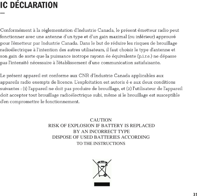 31  CAUTION RISK OF EXPLOSION IF BATTERY IS REPLACEDBY AN INCORRECT TYPEDISPOSE OF USED BATTERIES ACCORDING TO THE INSTRUCTIONS 