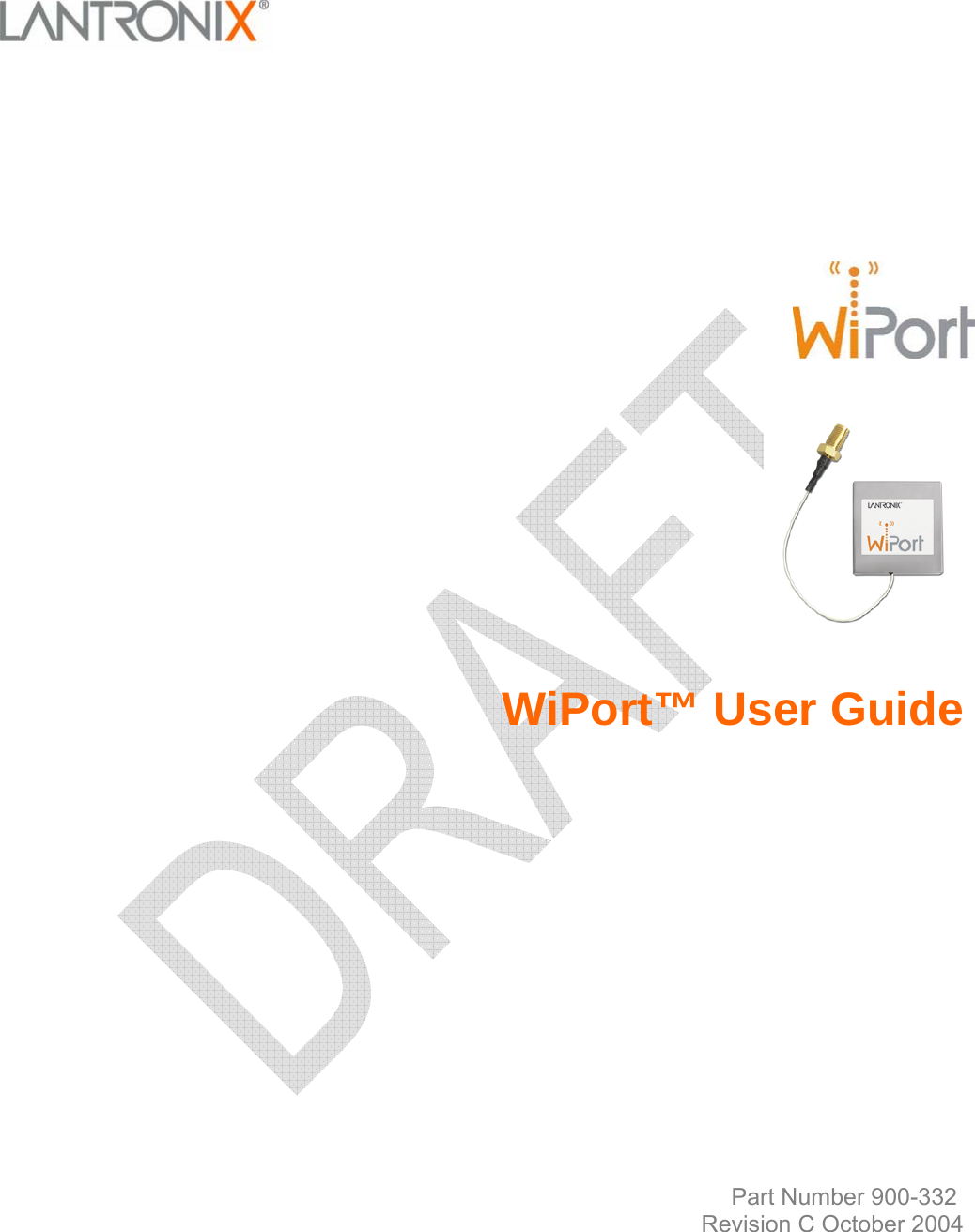                          WiPort™ User Guide               Part Number 900-332  Revision C October 2004