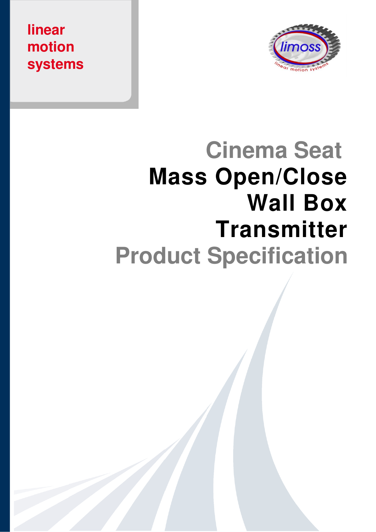 linear motion systems           Cinema Seat  Mass Open/Close Wall Box Transmitter Product Specification  