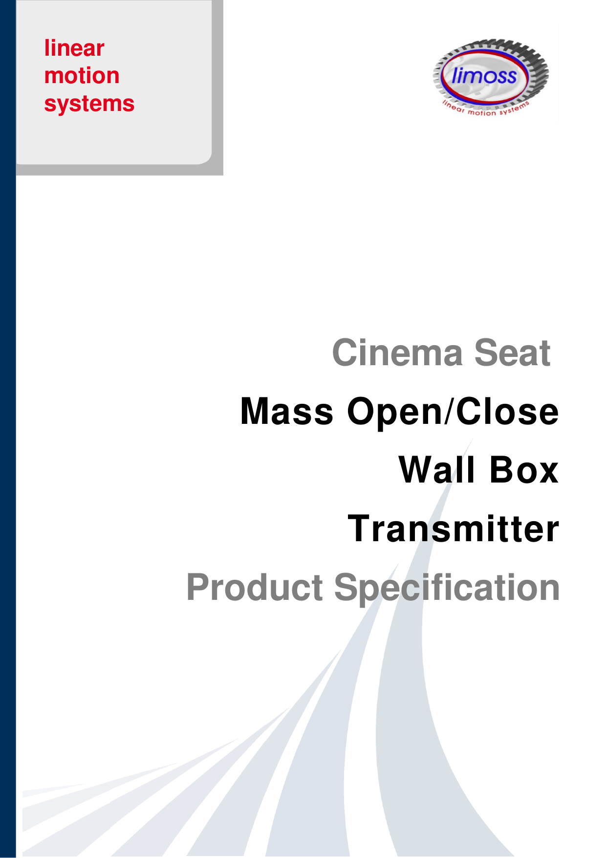 linear motion systems           Cinema Seat  Mass Open/Close Wall Box Transmitter Product Specification  