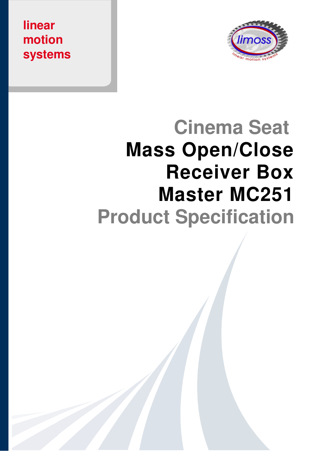 linear motion systems           Cinema Seat  Mass Open/Close Receiver Box Master MC251 Product Specification  