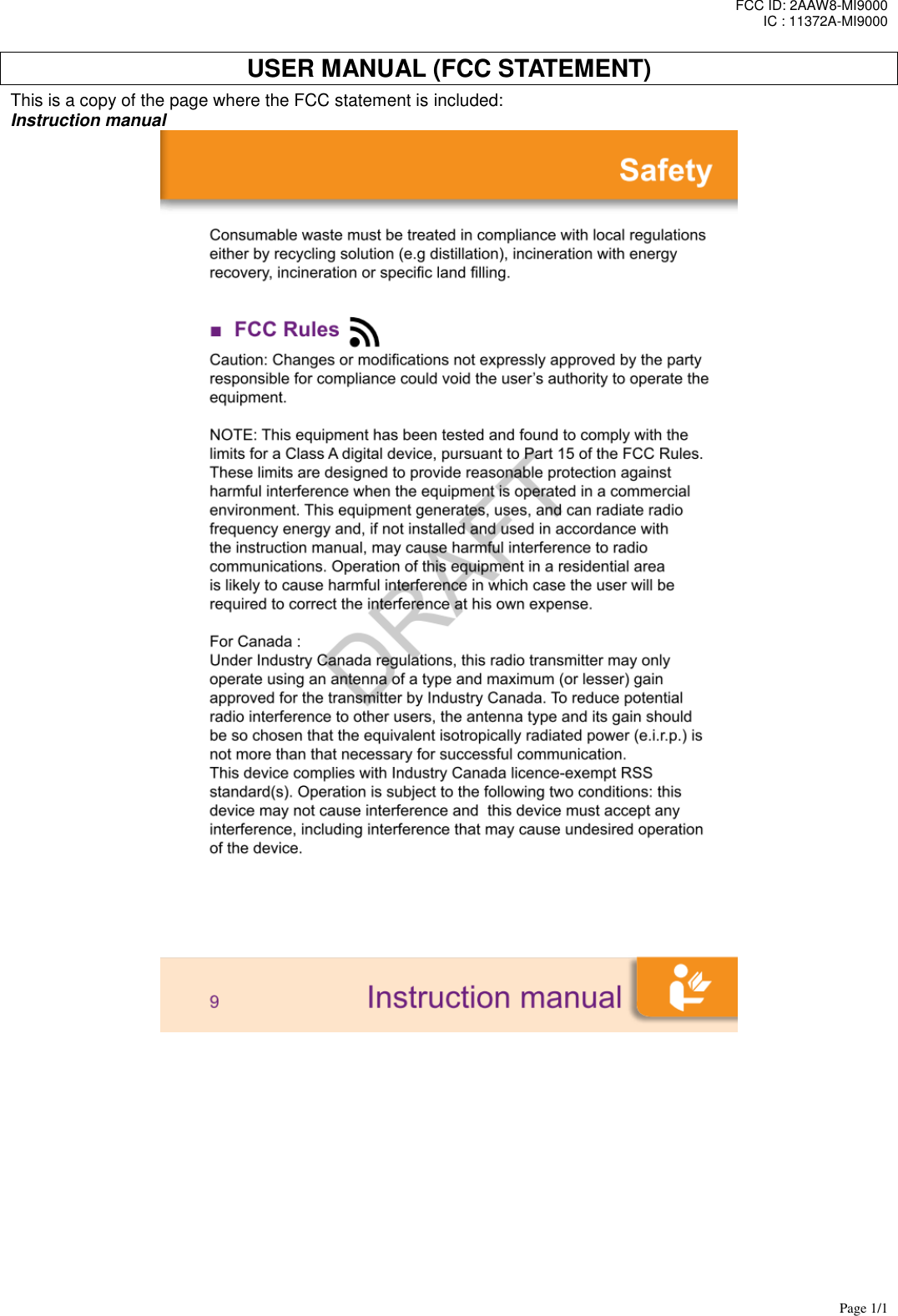 FCC ID: 2AAW8-MI9000 IC : 11372A-MI9000 Page 1/1  USER MANUAL (FCC STATEMENT) This is a copy of the page where the FCC statement is included: Instruction manual  