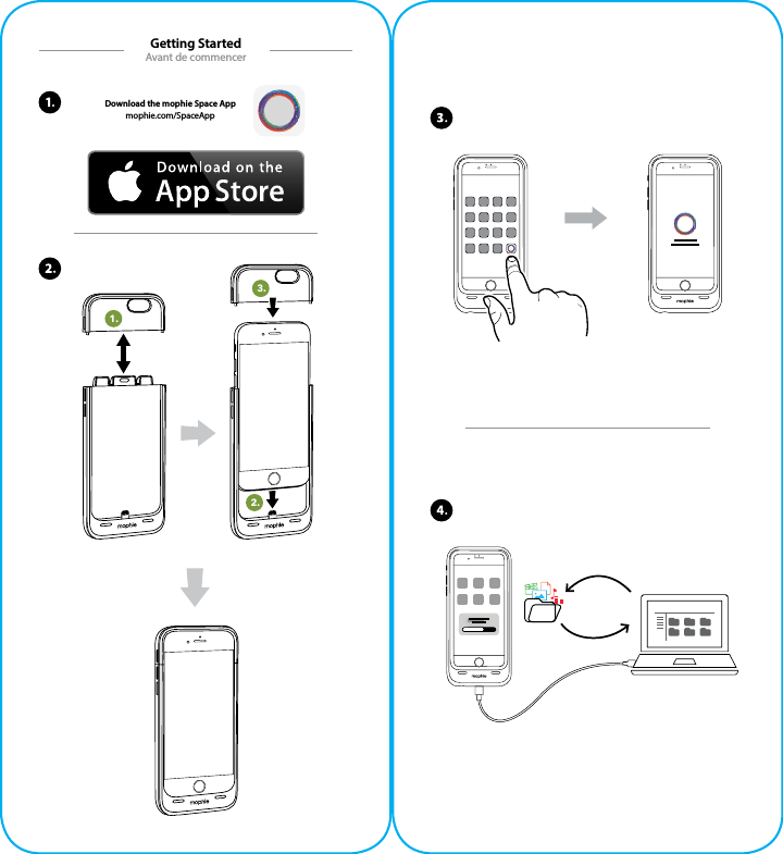 Getting StartedAvant de commencer3.2.1.Download the mophie Space Appmophie.com/SpaceApp