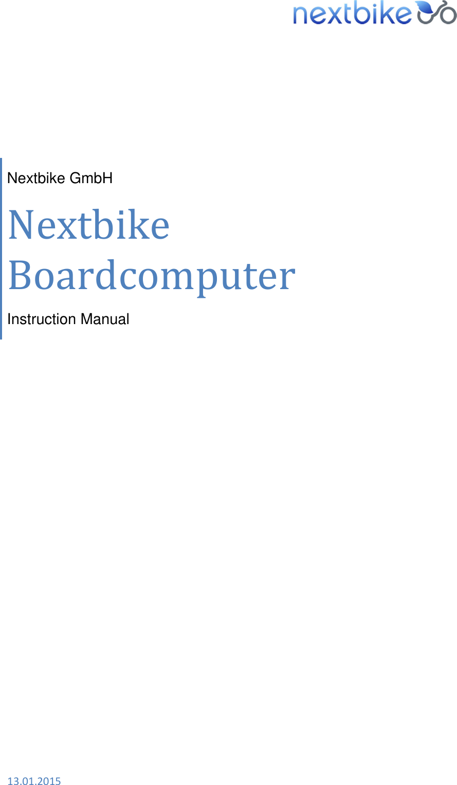            Nextbike GmbH Nextbike Boardcomputer Instruction Manual  13.01.2015  