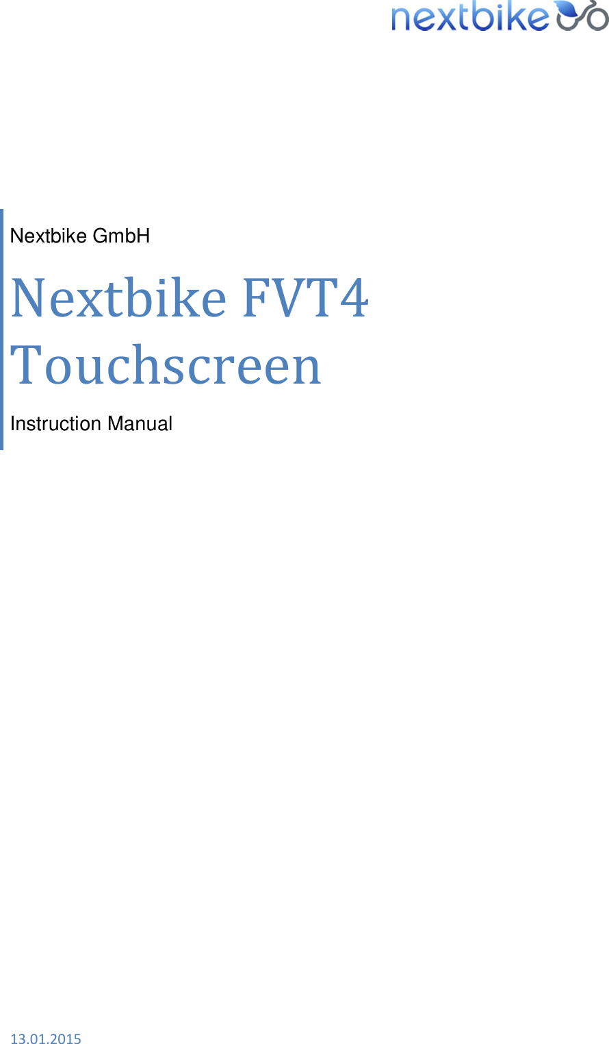            Nextbike GmbH Nextbike FVT4 Touchscreen Instruction Manual  13.01.2015  