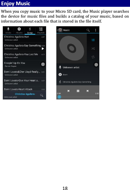 18 EEnnjjooyy  MMuussiicc  WWhheenn  yyoouu  ccooppyy  mmuussiicc  ttoo  yyoouurr  MMiiccrroo  SSDD  ccaarrdd,,  tthhee  MMuussiicc  ppllaayyeerr  sseeaarrcchheess  tthhee  ddeevviiccee  ffoorr  mmuussiicc  ffiilleess  aanndd  bbuuiillddss  aa  ccaattaalloogg  ooff  yyoouurr  mmuussiicc,,  bbaasseedd  oonn  iinnffoorrmmaattiioonn  aabboouutt  eeaacchh  ffiillee  tthhaatt  iiss  ssttoorreedd  iinn  tthhee  ffiillee  iittsseellff..                                    