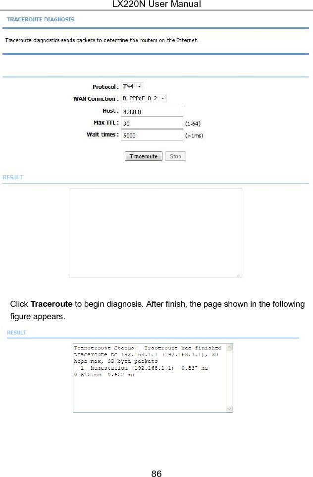 LX220N User Manual 86   Click Traceroute to begin diagnosis. After finish, the page shown in the following figure appears.  