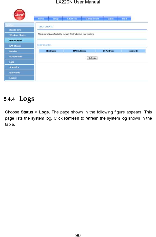 LX220N User Manual 90  5.4.4  Logs Choose Status &gt;  Logs. The page shown in  the  following figure appears.  This page lists the system log. Click Refresh to refresh the system log shown in the table. 