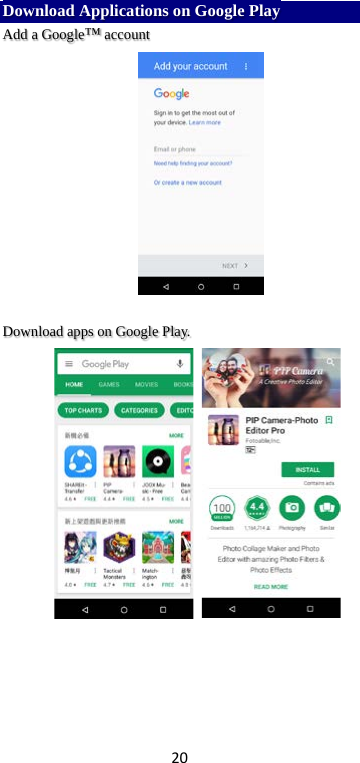 20 Download Applications on Google Play Add a Google™ account     Download apps on Google Play.    