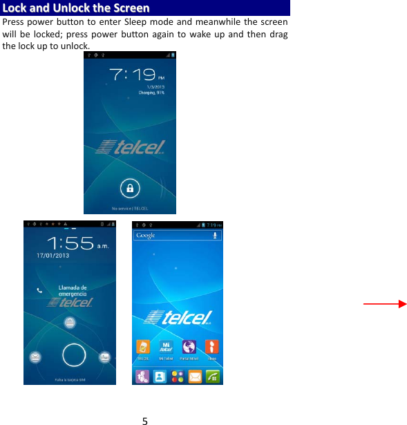 5LLoocckkaannddUUnnlloocckktthheeSSccrreeeennPresspowerbuttontoenterSleepmodeandmeanwhilethescreenwillbelocked;presspowerbuttonagaintowakeupandthendragthelockuptounlock.