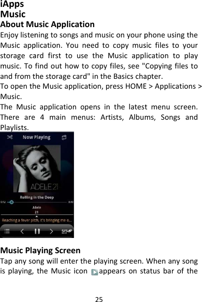 iAppsMusicAboutMuEnjoylistenMusicappstoragecamusic.ToandfromtToopenthMusic.TheMusicTherearePlaylists.MusicPlaTapanysoisplaying,usicApplicationingtosongsandplication.Youneardfirsttousefindouthowtothestoragecard&quot;heMusicapplicatcapplicationope4mainmenuayingScreenongwillenterthetheMusicicon25ndmusiconyourpeedtocopymustheMusicapplcopyfiles,see&quot;intheBasicschation,pressHOMEensinthelatests:Artists,Albumeplayingscreen.appearsonstphoneusingthesicfilestoyourlicationtoplayCopyingfilestoapter.E&gt;Applications&gt;tmenuscreen.ms,SongsandWhenanysongtatusbarofthe&gt;