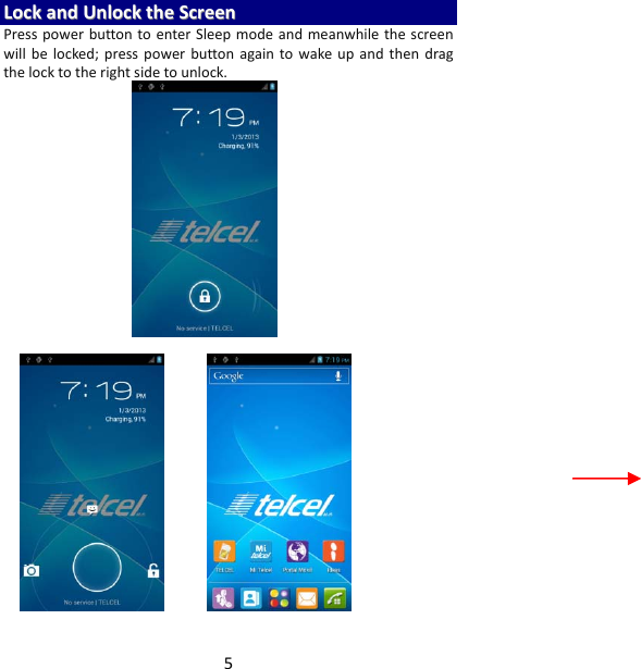 5LLoocckkaannddUUnnlloocckktthheeSSccrreeeennPresspowerbuttontoenterSleepmodeandmeanwhilethescreenwillbelocked;presspowerbuttonagaintowakeupandthendragthelocktotherightsidetounlock.