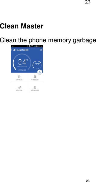   23 23 Clean Master Clean the phone memory garbage          