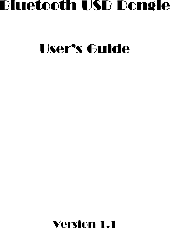        Bluetooth USB Dongle   User’s Guide             Version 1.1 