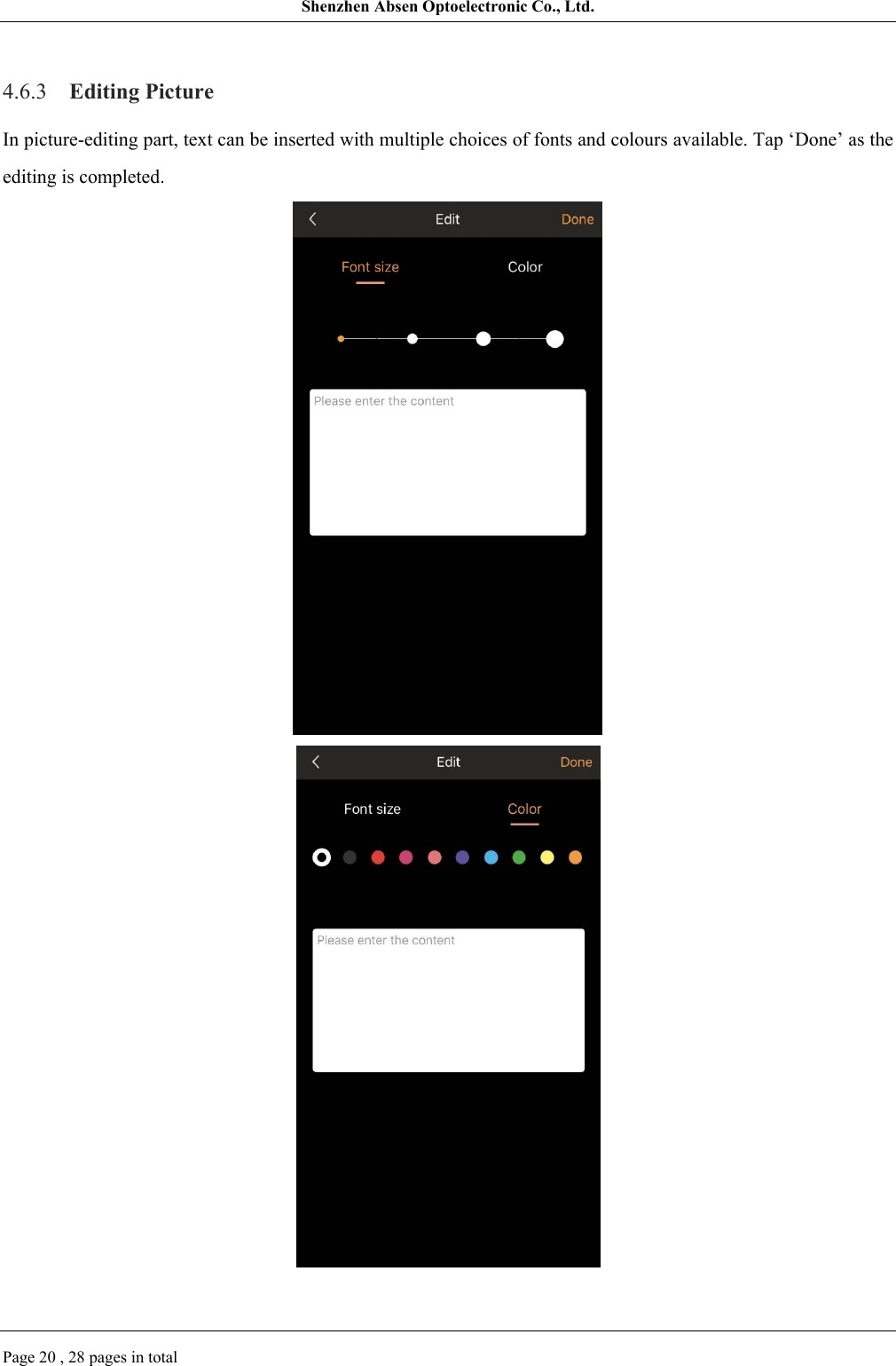 Shenzhen Absen Optoelectronic Co., Ltd.Page 20 , 28 pages in total4.6.3 Editing PictureIn picture-editing part, text can be inserted with multiple choices of fonts and colours available. Tap ‘Done’ as the editing is completed.