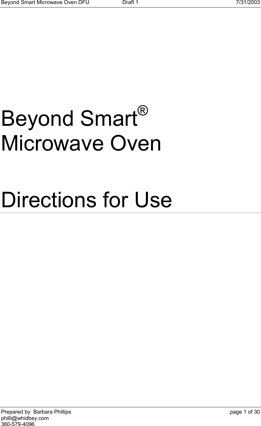 Beyond Smart Microwave Oven DFU  Draft 1  7/31/2003 Prepared by  Barbara Phillips    page 1 of 30 philli@whidbey.com    360-579-4096 Beyond Smart® Microwave Oven  Directions for Use 