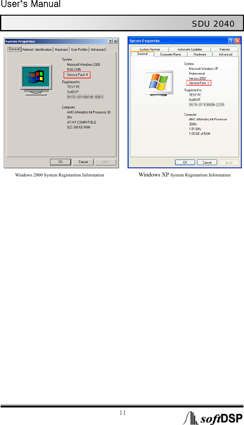  User’s Manual                                                             11                                                   SDU 2040           Windows 2000 System Registartion Information            Windows XP System Registartion Information 