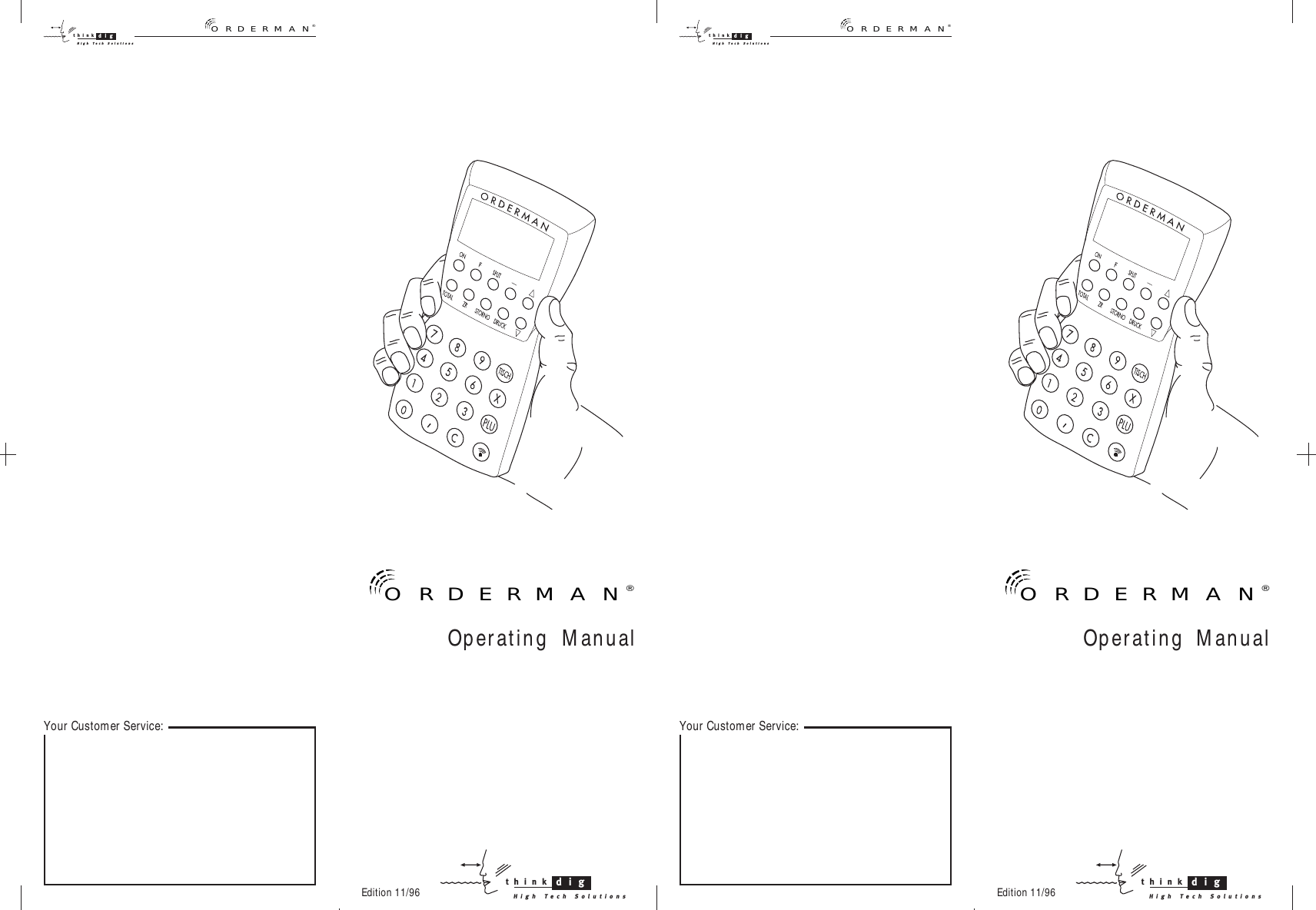 Edition 11/96think digHigh Tech SolutionsOperating Manual®ORDERMANYour Customer Service:think digHigh Tech Solutions®ORDERMANEdition 11/96think digHigh Tech SolutionsOperating Manual®ORDERMANthink digHigh Tech Solutions®ORDERMANYour Customer Service: