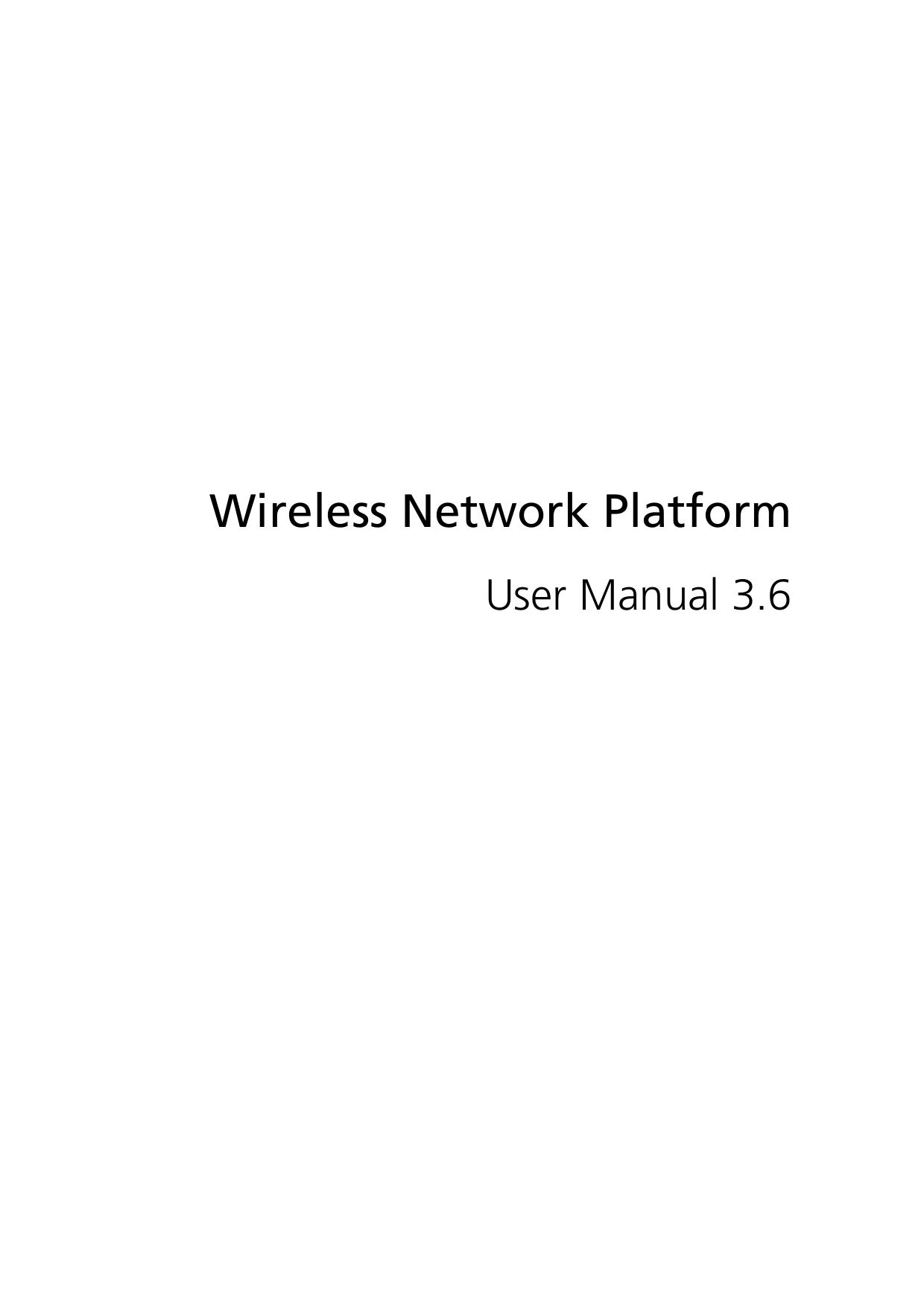        Wireless Network Platform User Manual 3.6  