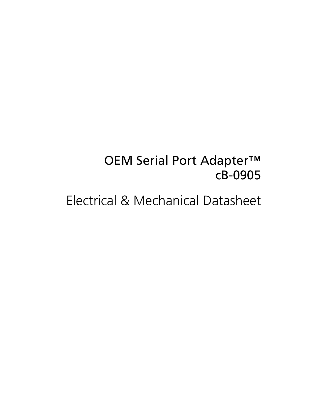        OEM Serial Port Adapter™  cB-0905  Electrical &amp; Mechanical Datasheet 