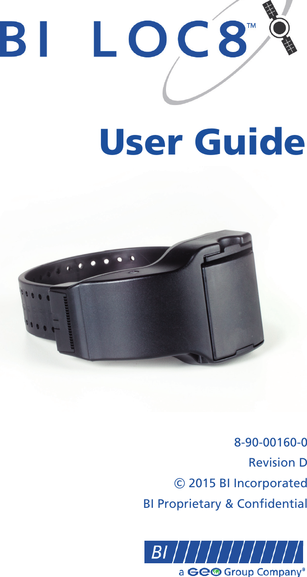 User Guide8-90-00160-0Revision D 2015 BI IncorporatedBI Proprietary &amp; Confidential