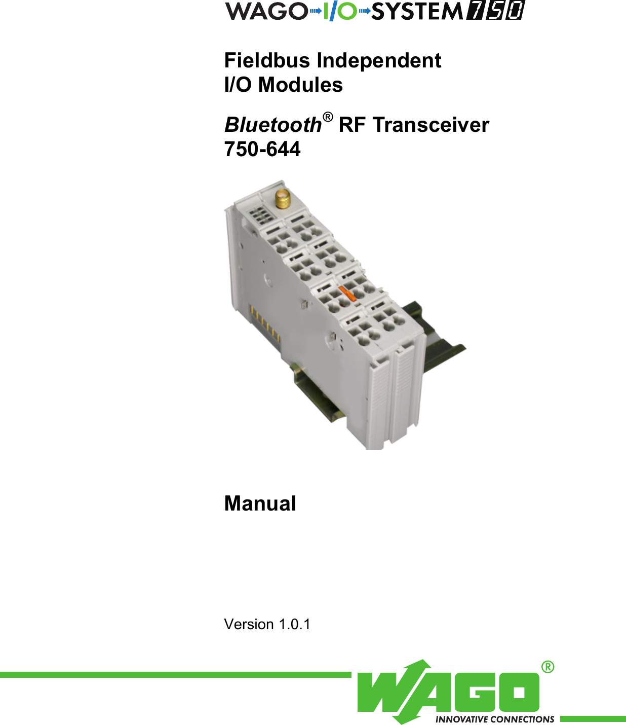   Fieldbus Independent I/O Modules Bluetooth® RF Transceiver 750-644 Manual  Version 1.0.1  