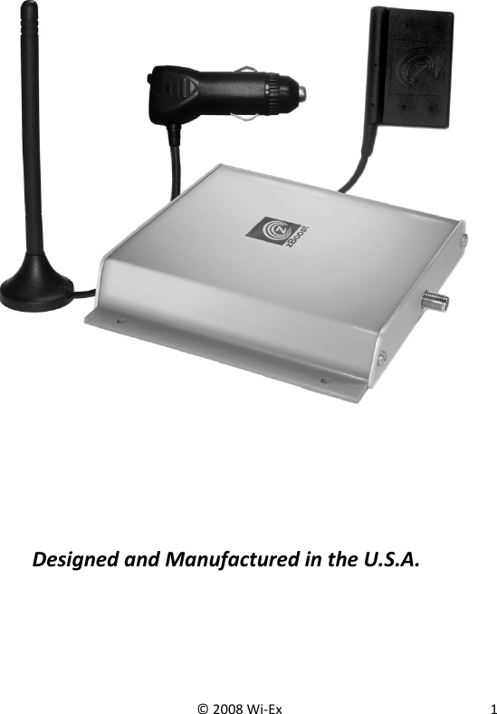   © 2008 Wi-Ex  1               Designed and Manufactured in the U.S.A.    
