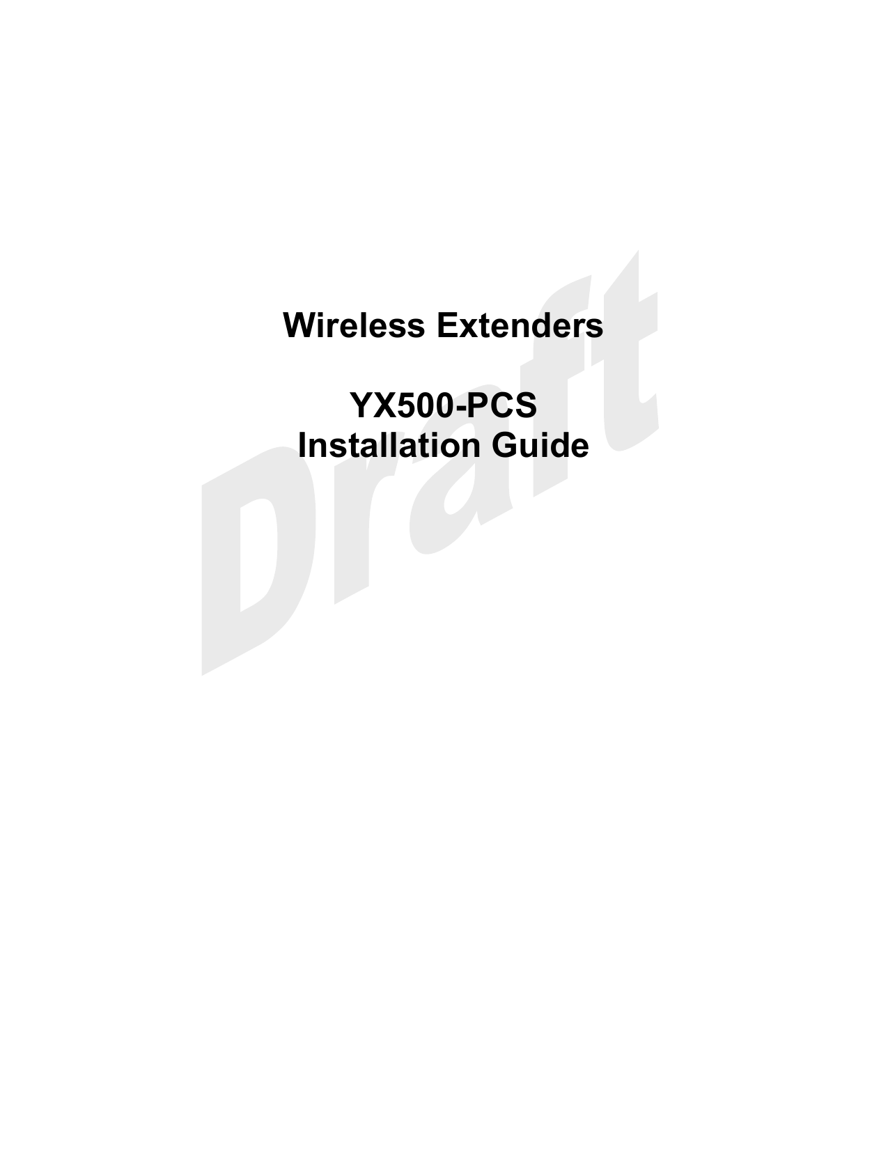            Wireless Extenders  YX500-PCS Installation Guide 